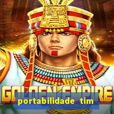 portabilidade tim para tim